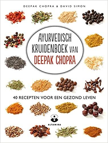 Ayurvedisch kruidenboek: 40 recepten voor een gezond leven