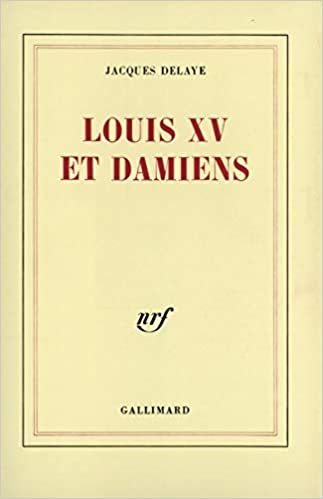 Louis XV Et Damiens (Blanche)