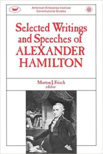 Selected Writings and Speeches of Alexander Hamilton (Constitutional Studies, Band 403)