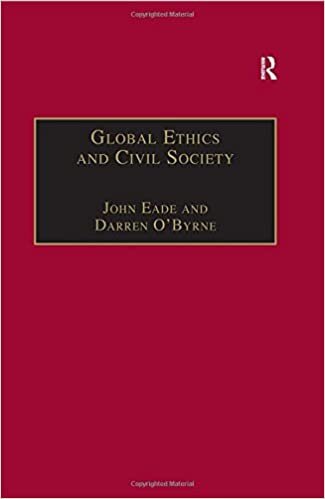 Global Ethics and Civil Society (ETHICS AND GLOBAL POLITICS)