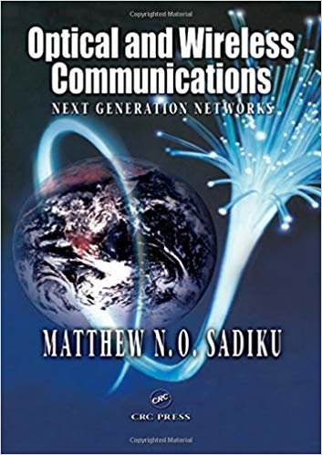 OPTICAL AND WIRELESS COMMUNICATION NEXT GENERATION NETWORKS