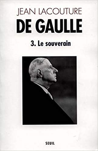 De Gaulle, tome 3 : Le souverain : 1959 / 1970 (Biographies-Témoignages, Band 3)