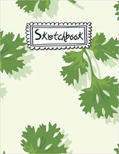 Sketchbook: for Kids Cilantro Cover | A Large Journal With Blank Paper For Drawing And Sketching: Artist Edition indir