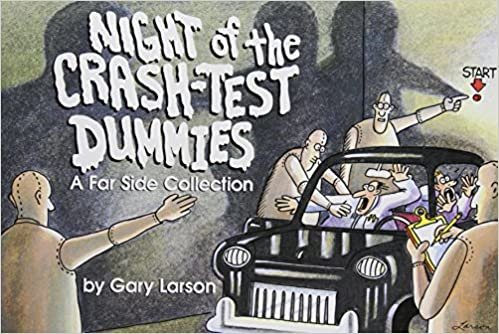 Night of the Crash-Test Dummies (Far Side)