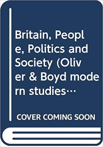 Britain, People, Politics and Society (Oliver & Boyd modern studies) indir