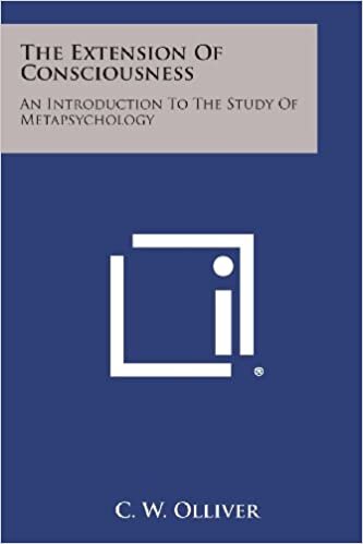 The Extension of Consciousness: An Introduction to the Study of Metapsychology