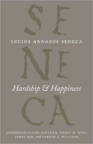 Hardship and Happiness (Complete Works of Lucius Annaeus Seneca) indir