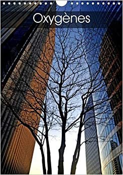 Oxygènes (Calendrier mural 2020 DIN A4 vertical): La présence des arbres dans paysages urbains (Calendrier mensuel, 14 Pages ) (CALVENDO Places) indir