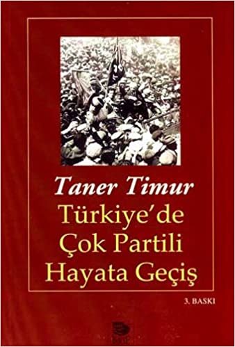 TÜRKİYEDE ÇOK PARTİLİ HAYATA GEÇİŞ