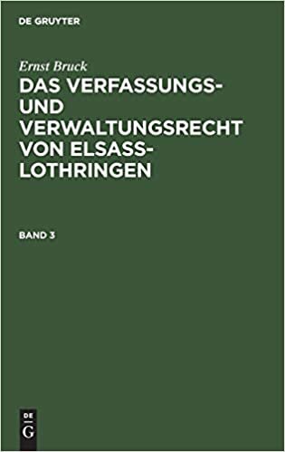 Ernst Bruck: Das Verfassungs- und Verwaltungsrecht von Elsass-Lothringen. Band 3 indir