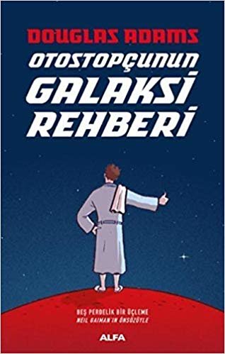 Otostopçunun Galaksi Rehberi - 5 Kitap (Ciltli): Beş Perdelik Bir Üçleme - Neil Gaiman'ın Özsözüyle