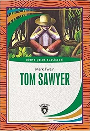 Tom Sawyer: Dünya Çocuk Klasikleri