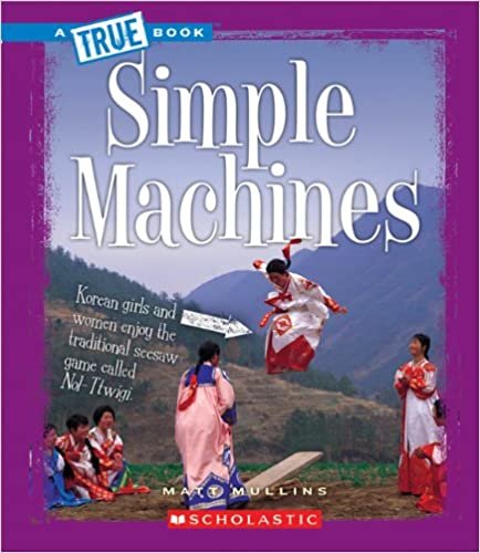 Simple Machines (True Books: Physical Science) indir