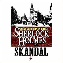 Sherlock Holmes - Skandal