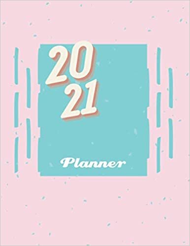 2021 Planner: 2021 Weekly Planner Schedule Organizer with Weeks of the Month Agenda, Notes and Quick Reference Calendar (8.5x11 with Full Color Pink Blue Pastel Theme Interior Elegant )