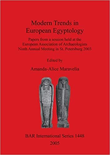 Modern Trends in European Egyptology: Papers from a Session Held at the European Association of Archaeologists Ninth Annual Meeting in St. Petersburg 2003 (BAR International Series) indir