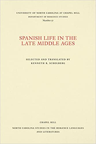 Spanish Life in the Late Middle Ages: Selected and Translated (North Carolina Studies in the Romance Languages and Literatures)