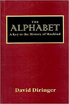 The Alphabet, The: Key to the History of Mankind