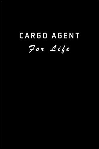 CARGO AGENT FOR LIFE: Cargo Agent Gifts - Blank Lined Notebook Journal – (6 x 9 Inches) – 120 Pages