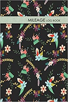Mileage Log Book: Keeping Tabs on Your Mileage For Work and Private: Vehicle Mileage Journal: Gas and Mileage Tracker Book