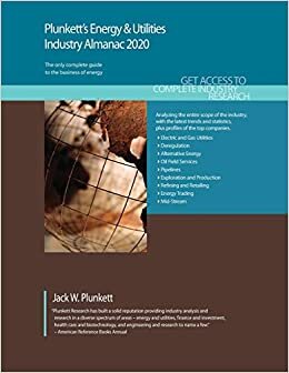 Plunkett's Energy & Utilities Industry Almanac 2020: Energy & Utilities Industry Market Research, Statistics, Trends and Leading Companies (Plunkett's Industry Almanacs)