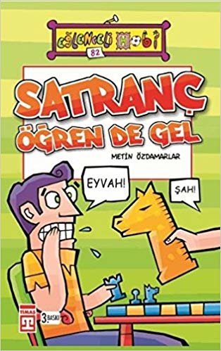 SATRANÇ ÖĞREN DE GEL