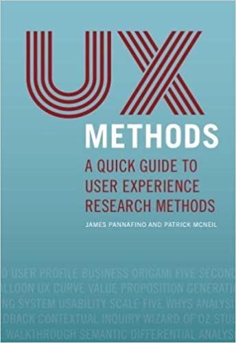 UX Methods: A Quick Guide to User Experience Research Methods indir