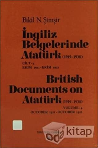 İngiliz Belgelerinde Atatürk (1919-1938) Cilt: 4 Ekim 1921-Ekim 1922 / British Documents on Atatürk (1919 - 1938) Volume:4 October1921-October 1922 indir