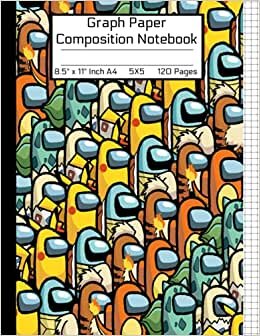 Among Us A4 Graph Paper Composition Notebook: Awesome Pokemon Themed Book Unique Mashup Characters Color Crewmate or Sus Imposter Memes Trends For ... 8.5"x 11" 120 Pages/MATTE Soft Cover