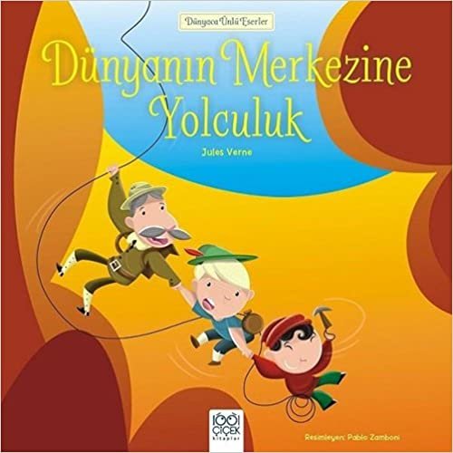 Dünyanın Merkezine Yolculuk: Dünyaca Ünlü Eserler