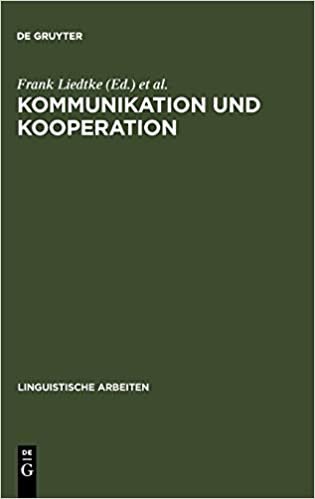 Kommunikation und Kooperation (Linguistische Arbeiten)