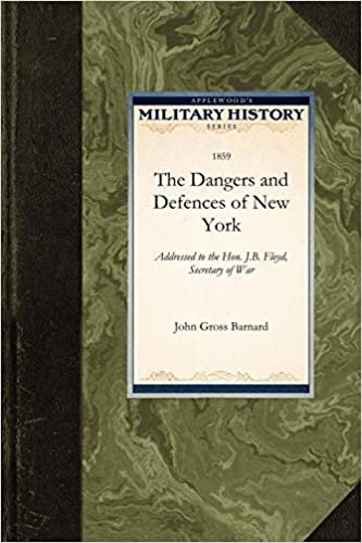 The Dangers and Defences of New York (Military History (Applewood))