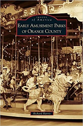Early Amusement Parks of Orange County indir