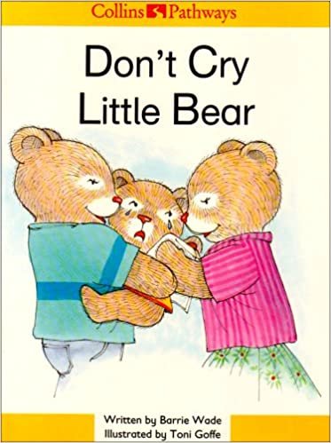 Don't Cry Little Bear (Collins Pathways S.)