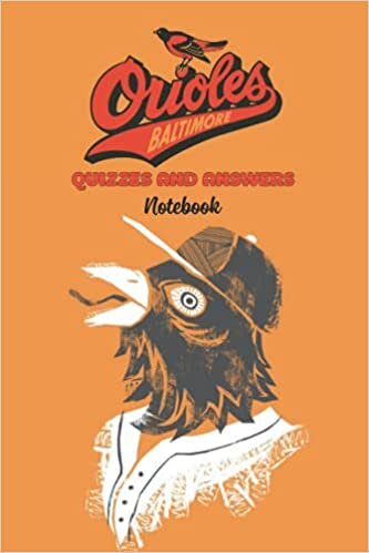 Baltimore Orioles Quizzes and Answers Notebook: Notebook|Journal| Diary/ Lined - Size 6x9 Inches 100 Pages indir