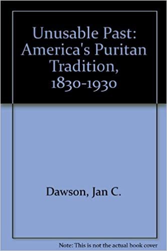 Unusable Past: America's Puritan Tradition, 1830-1930
