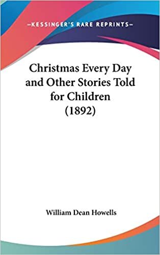 Christmas Every Day and Other Stories Told for Children (1892)
