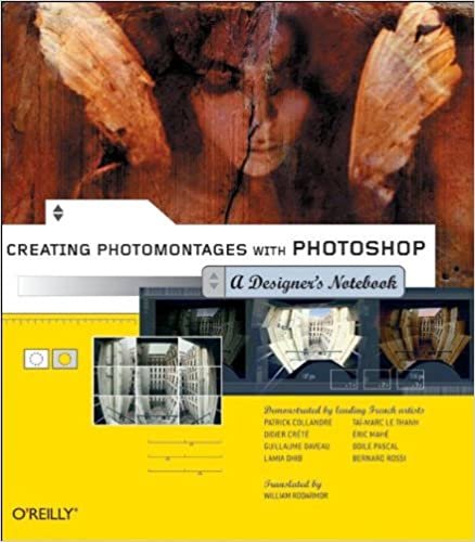 Creating Photomontages with Photoshop: A Designer's Notebook
