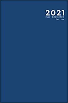Halfjaardagboek / Halfjaarboek / Zakagenda 2021, 24 uur, blauw (Juli - December): Dagboek | Notebook | klein formaat - A5 formaat | 190 pagina's | boekomslag: mat en zacht