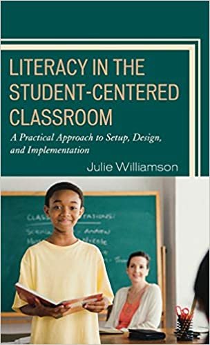Literacy in the Student-Centered Classroom: A Practical Approach to Setup, Design, and Implementation