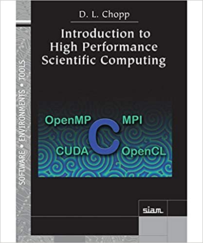 Introduction to High Performance Scientific Computing (Software, Environments, and Tools)