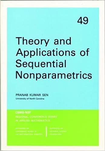 Theory and Applications of Sequential Nonparametrics (CBMS-NSF Regional Conference Series in Applied Mathematics)