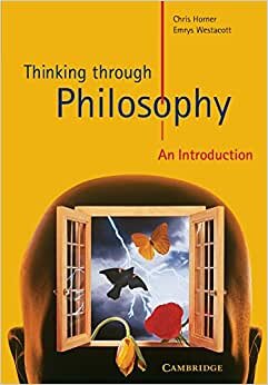 Thinking through Philosophy: An Introduction (Cambridge International Examinations)