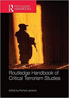 Routledge Handbook of Critical Terrorism Studies (Routledge Handbooks)