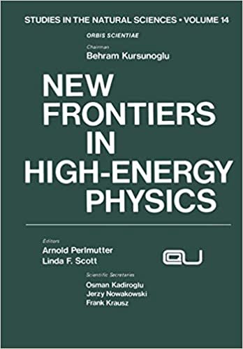 New Frontiers in High-Energy Physics (Studies in the Natural Sciences (14), Band 14)