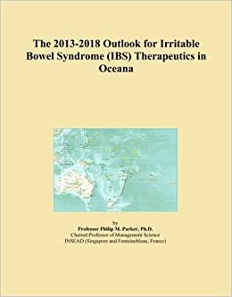 The 2013-2018 Outlook for Irritable Bowel Syndrome (IBS) Therapeutics in Oceana