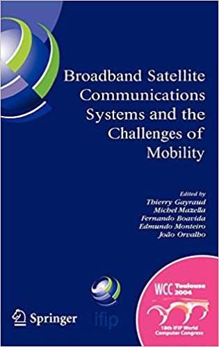 BROADBAND SATELLITE COMMUNICATION SYSTEMS AND THE CHALLENGES OF MOBILITY