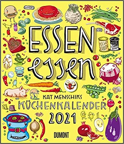Essen essen – Kat Menschiks Küchenkalender 2021 – Im Hochformat 34,5 x 40 cm indir