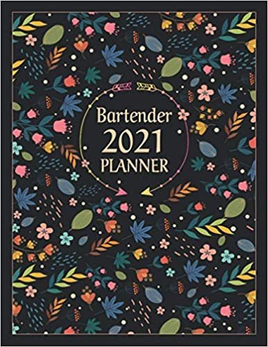 Bartender 2021 Planner: Elegant Student 12 Month Calendar & Organizer, 1 Year Month's Focus, Top Goals and To-Do List Planner | 125 Additional pages with Practical Months & Days Timeline, 8.5"x11"