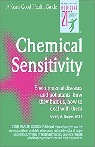 Chemical Sensitivity: Environmental Diseases and Pollutants - How They Hurt Us, How to Deal with Them (Good Health Guides)